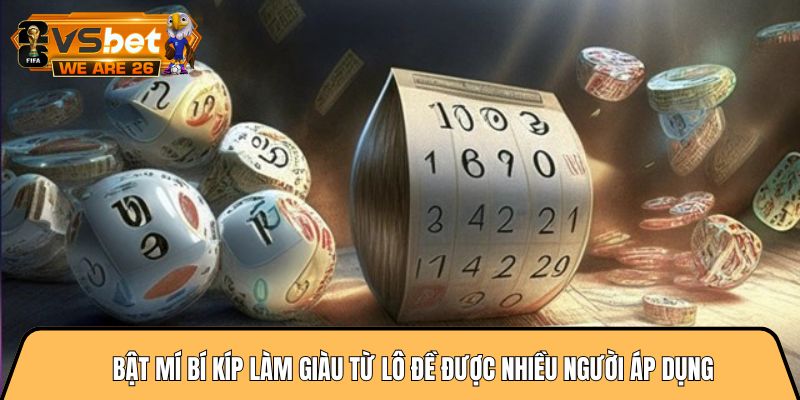 Bật mí bí kíp làm giàu từ lô đề được nhiều người áp dụng 7 bí kíp làm giàu từ lô đề